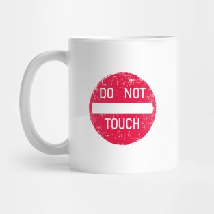 Do Not Touch Sign Mug
